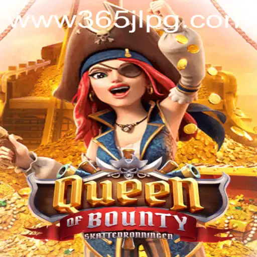 Queen of Bounty: Navigating the High Seas of Adventure with 365JLPG
